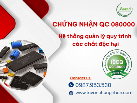 Chứng nhận QC 080000 Hệ thống quản lý quy trình các chất độc hại