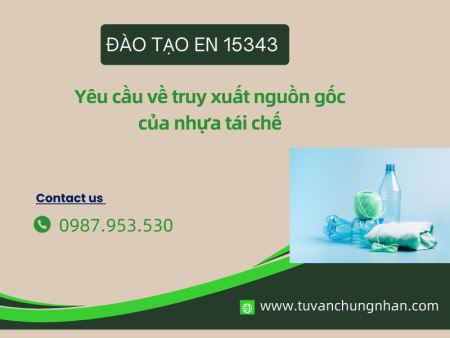 Đào tạo EN 15343- yêu cầu về truy xuất nguồn gốc của nhựa tái chế