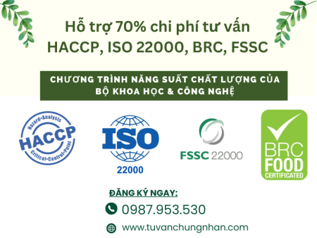 Hỗ trợ 70% chi phí triển khai HACCP, ISO 22000, BRC, FSSC cho các doanh nghiệp thực phẩm