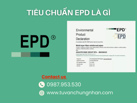 Tiêu chuẩn EPD là gì?  Các bước để đạt được chứng nhận EPD