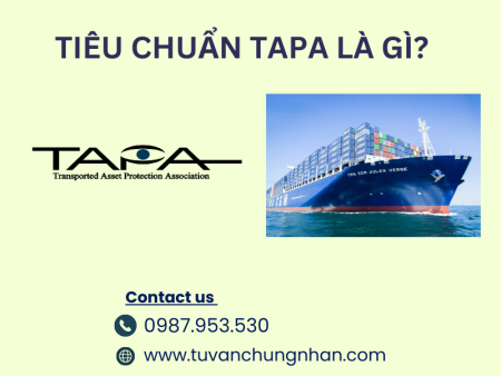 Tiêu chuẩn TAPA là gì? Các loại chứng chỉ TAPA mới nhất 2024