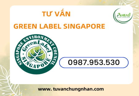 Tư Vấn Green Label Singapore chuyên nghiệp hàng đầu Việt Nam