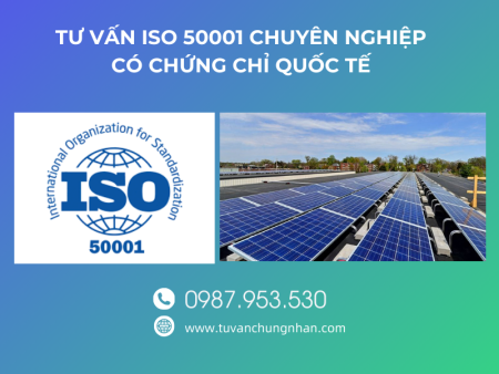 Dịch vụ tư vấn ISO 50001 chuyên nghiệp, có chứng chỉ quốc tế