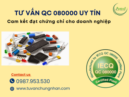 Tư vấn QC 080000 uy tín, cam kết đạt chứng chỉ cho doanh nghiệp