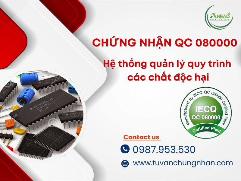 Chứng nhận QC 080000 Hệ thống quản lý quy trình các chất độc hại - Ảnh 1