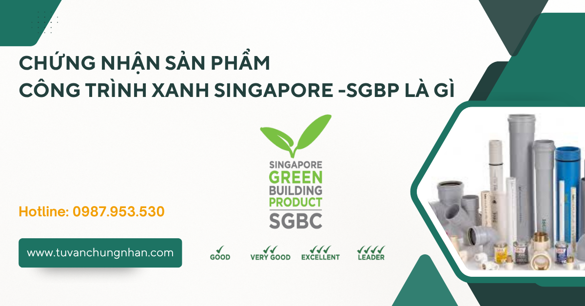 Chứng nhận Sản phẩm công trình xanh Singapore - SGBP là gì?