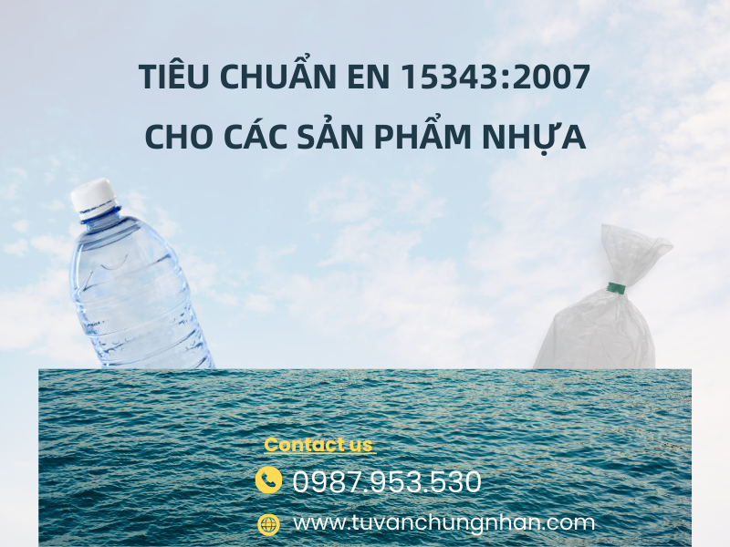 Tiêu chuẩn EN 15343:2007 cho các doanh nghiệp sản xuất ngành nhựa - Ảnh 1