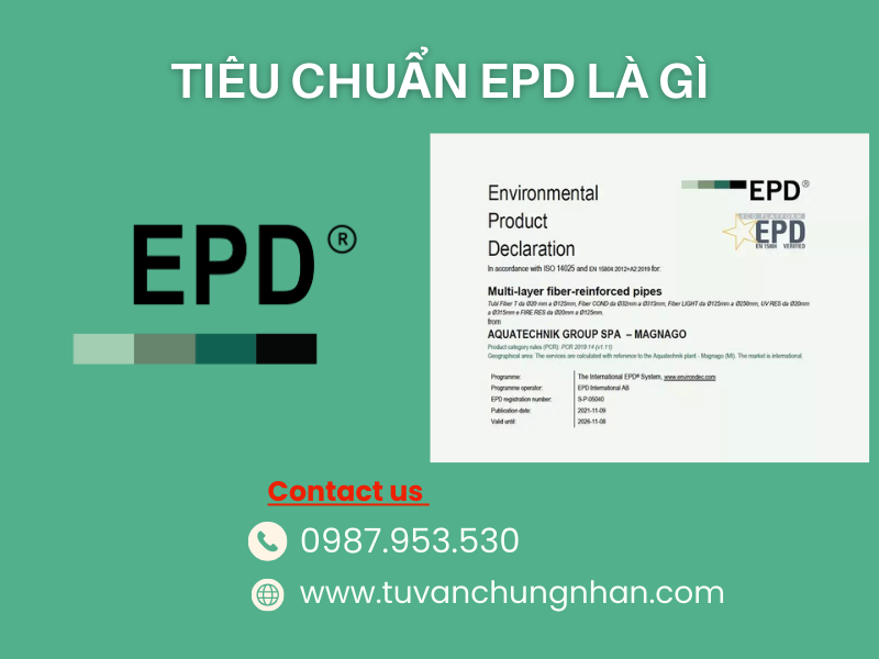 Tiêu chuẩn EPD là gì?  Các bước để đạt được chứng nhận EPD - Ảnh 1