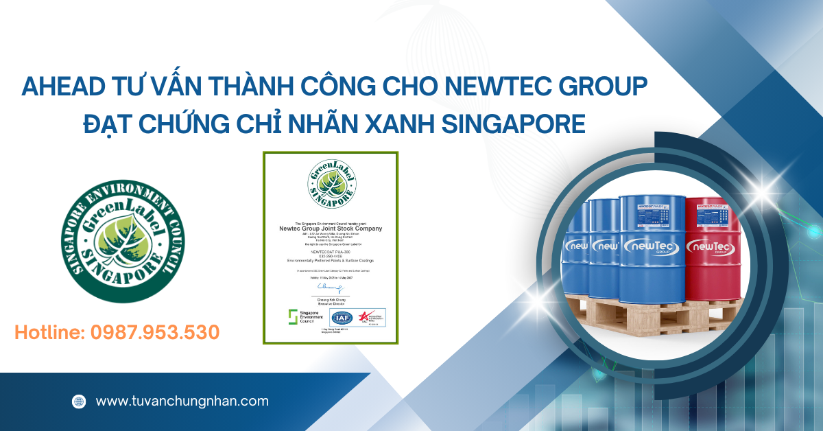 AHEAD Tư Vấn Thành Công Cho NEWTEC Đạt Chứng Chỉ Green Label Singapore