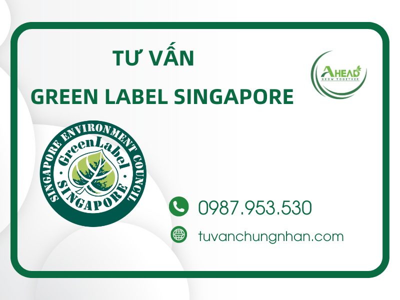 Tư Vấn Green Label Singapore chuyên nghiệp hàng đầu Việt Nam - Ảnh 1