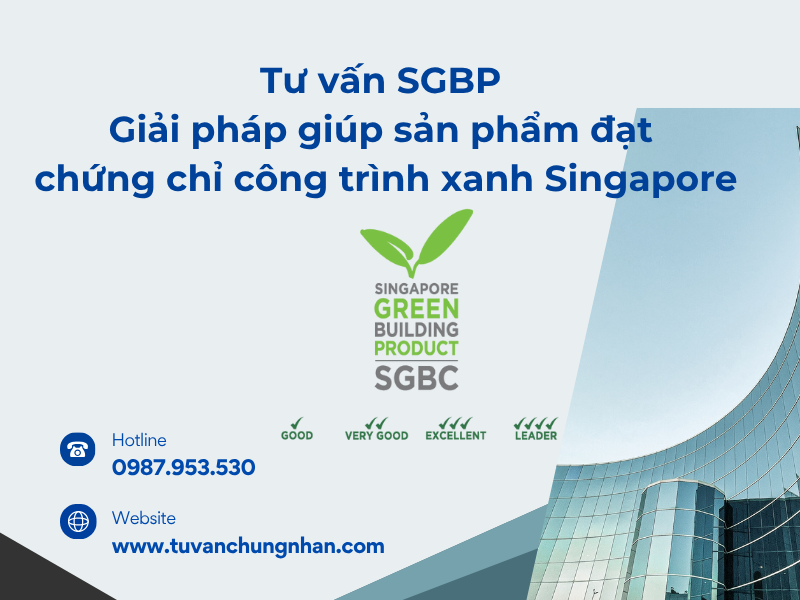 Tư vấn SGBP – Giải pháp giúp sản phẩm đạt chứng chỉ công trình xanh Singapore- ảnh 1